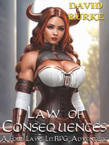 Law of Consequences: A Four Laws Litrpg Adventure