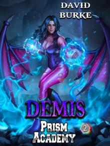 Prism Academy- Demis: A Litrpg Supers Adventure