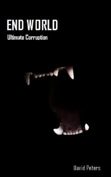 End World (Book 2): Ultimate Corruption End World (Book 2): Ultimate Corruption