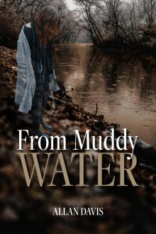 From Muddy Water From Muddy Water