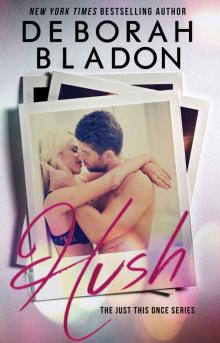 Hush (Just This Once)