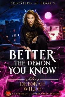 Better the Demon You Know