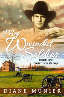 Fight for Glory (My Wounded Soldier #1)