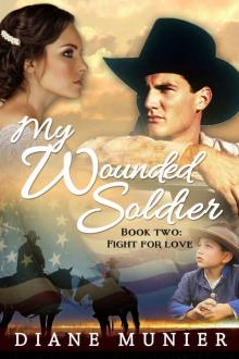 Fight for Love (My Wounded Soldier #2)