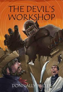 The Devil's Workshop The Devil's Workshop