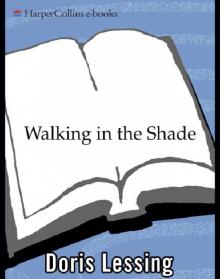 Walking in the Shade Walking in the Shade