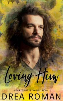 Loving Him Loving Him