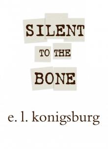 Silent to the Bone