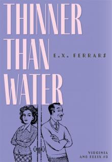 Thinner Than Water Thinner Than Water