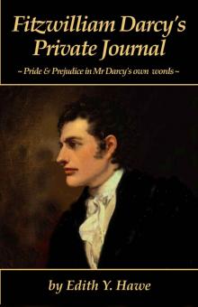 Fitzwilliam Darcy’s Private Journal Fitzwilliam Darcy’s Private Journal