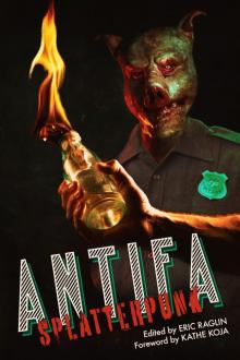 ANTIFA SPLATTERPUNK ANTIFA SPLATTERPUNK