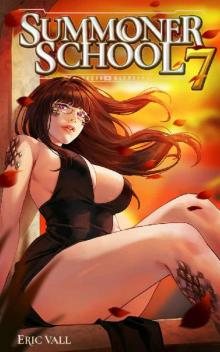 Summoner School 7: A Reverse Portal Fantasy Summoner School 7: A Reverse Portal Fantasy