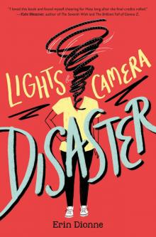Lights, Camera, Disaster Lights, Camera, Disaster