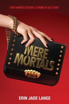 Mere Mortals Mere Mortals