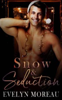 Snow and Seduction (A Holiday Romance)