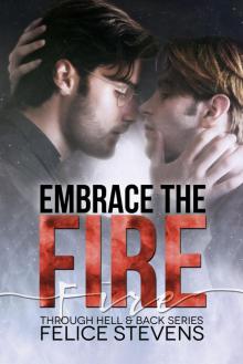 Embrace the Fire Embrace the Fire