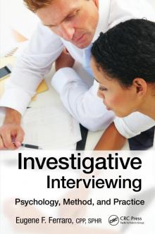 Investigative Interviewing: Psychology, Method and Practice Investigative Interviewing: Psychology, Method and Practice