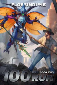 100th Run - Book Two: A Regressor's LitRPG Adventure