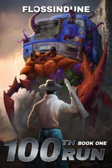 100th Run : A Regressor's LitRPG Adventure