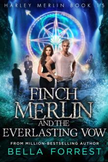 Harley Merlin 15: Finch Merlin and the Everlasting Vow