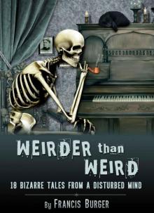 Weirder Than Weird