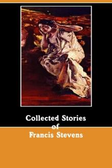 Collected Stories of Francis Stevens