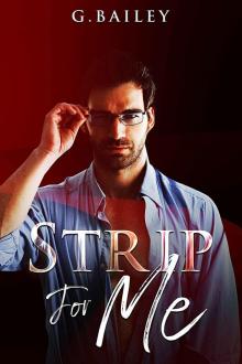 Strip For Me: Part Three (Reverse Harem Serial Book 3)