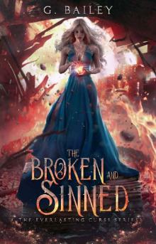 The Broken And Sinned (The Everlasting Curse Series Book 1)