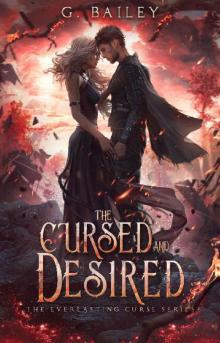 The Cursed And Desired (The Everlasting Curse Series Book 2)