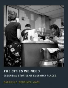 The Cities We Need The Cities We Need