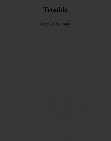 Trouble