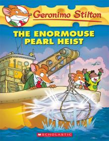 The Enormouse Pearl Heist