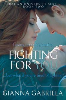 Fighting For You (Bragan University Series Book 2)