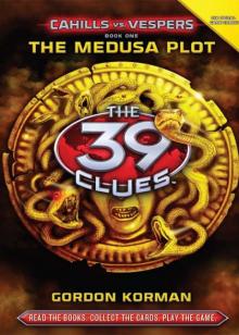 39 Clues : Cahills vs. Vespers [01] The Medusa Plot