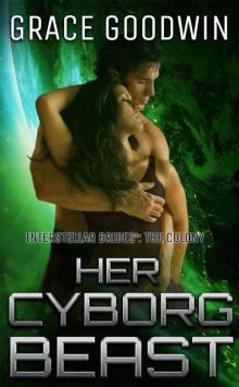 Her Cyborg Beast (Interstellar Brides®: The Colony Book 4)