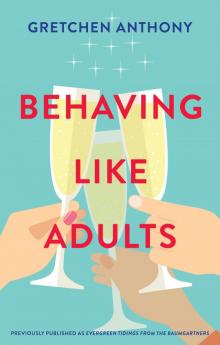 Behaving Like Adults Behaving Like Adults