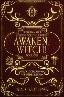 Awaken, Witch!: Lightbeard's School for the Broken