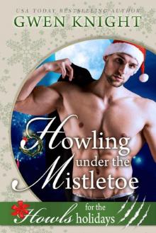 Howling Under the Mistletoe: A Howls Romance (Cursed Howlidays Book 1)