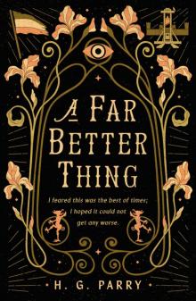 A Far Better Thing A Far Better Thing