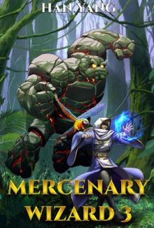 Mercenary Wizard 3: A Progression Fantasy Saga Mercenary Wizard 3: A Progression Fantasy Saga