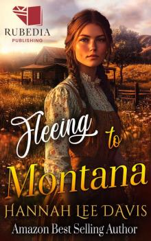 Fleeing to Montana: A Western Historical Romance Book