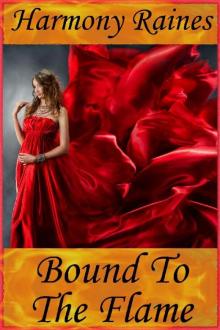 Bound To The Flame Bound To The Flame
