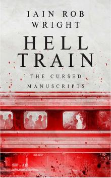 Hell Train (The Cursed Manuscripts) Hell Train (The Cursed Manuscripts)