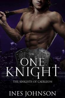 One Knight (Knights of Caerleon Book 2) One Knight (Knights of Caerleon Book 2)
