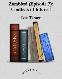 Zombies! (Episode 7): Conflicts of Interest