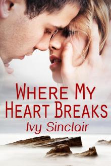 Where My Heart Breaks Where My Heart Breaks