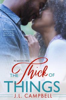 The Thick of Things The Thick of Things