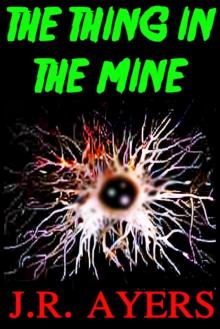 The Thing In The Mine The Thing In The Mine