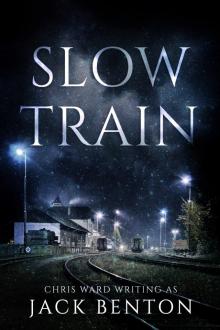 Slow Train Slow Train