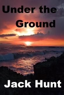Under the Ground